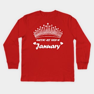 QUEEN ARE BORN IN JANUARY Kids Long Sleeve T-Shirt